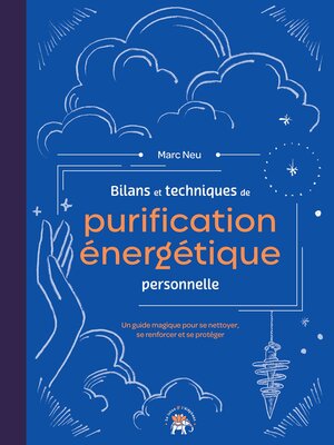 cover image of Bilans et techniques de purification énergétique personnelle